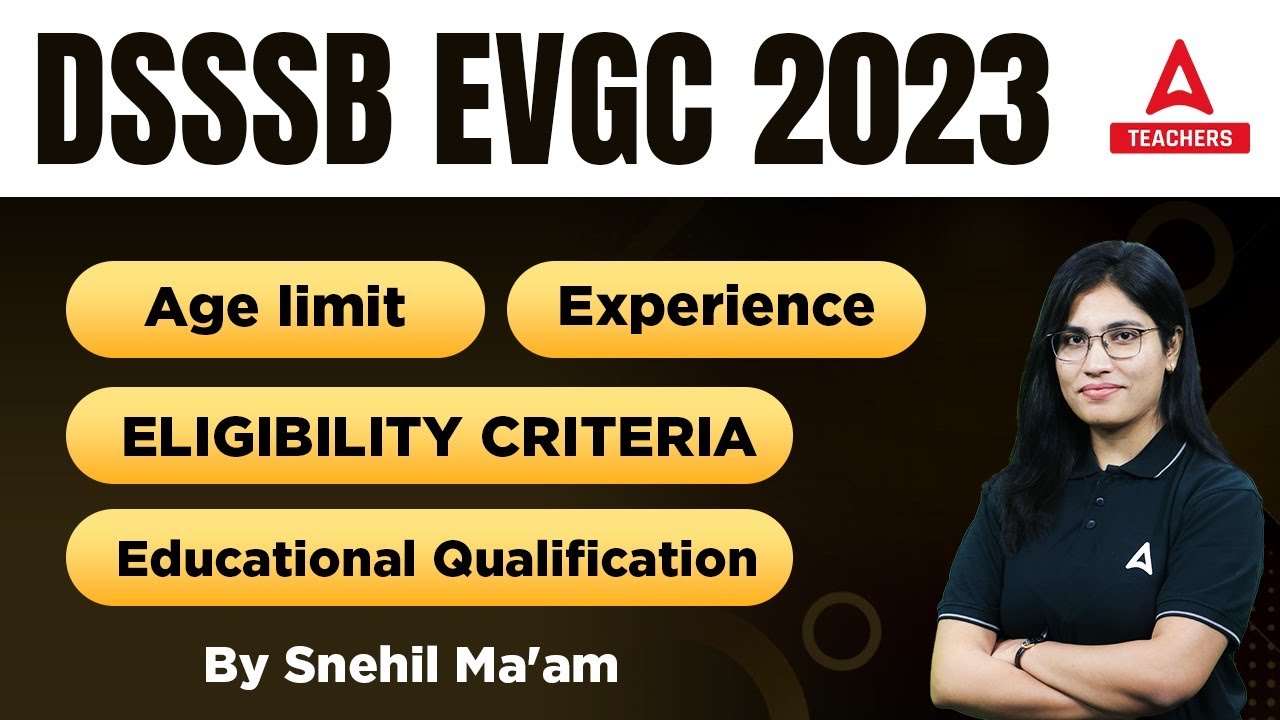 EVGC DSSSB Eligibility 2023 | DSSSB EVGC Qualification, Experience & Age Limit 2023