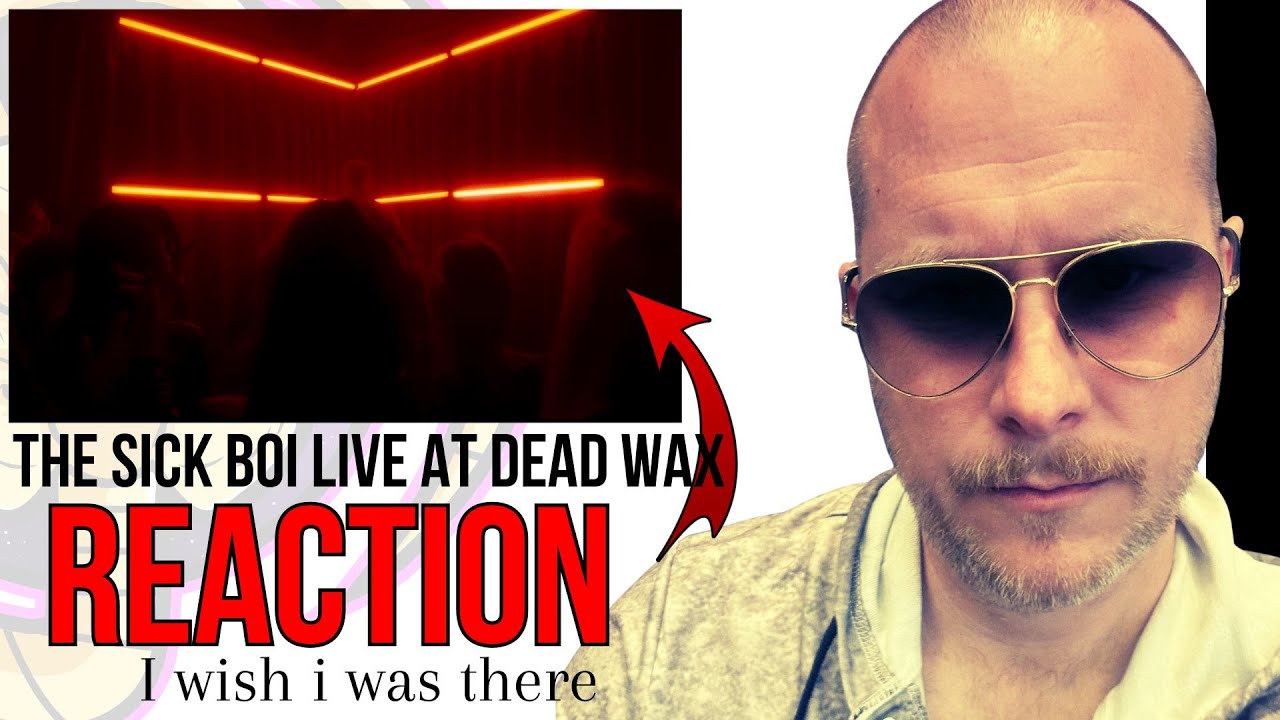 The Sick Boi Live at Dead Wax Reaction | First-Time Listen, Performance Honest Thoughts 🔥