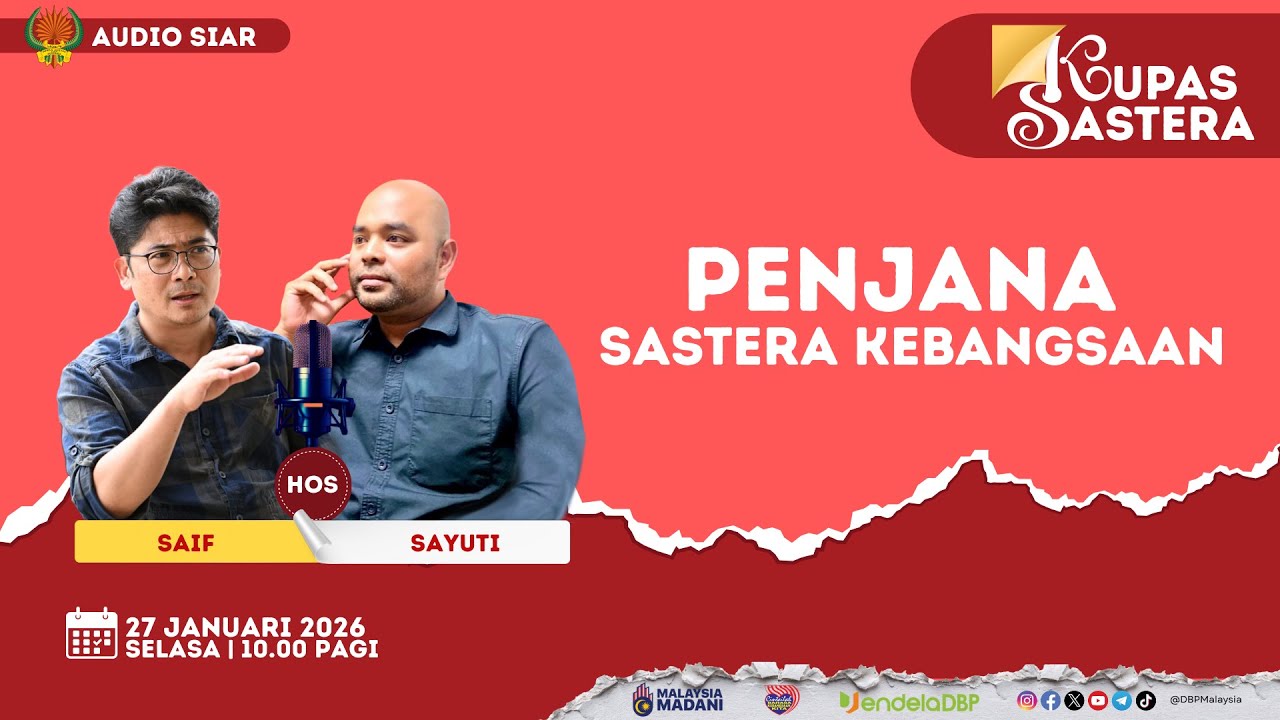 Audio Siar Kupas Sastera (KS): Penjana Sastera Kebangsaan