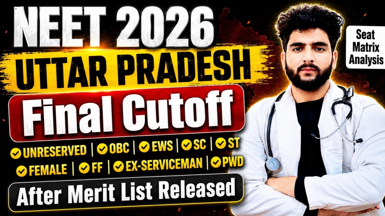 Uttar Pradesh NEET 2026 Counselling Cutoff After Merit List Release | Govt & Private College Seat...