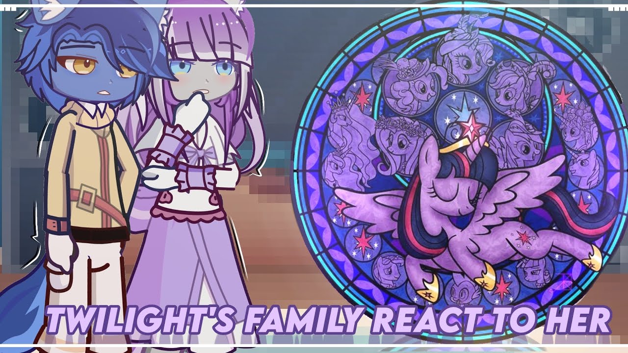 [ #mlp 🐎] 📜 Twilight's family react to her ( + the future) ✨ //  Gacha reaction video // 