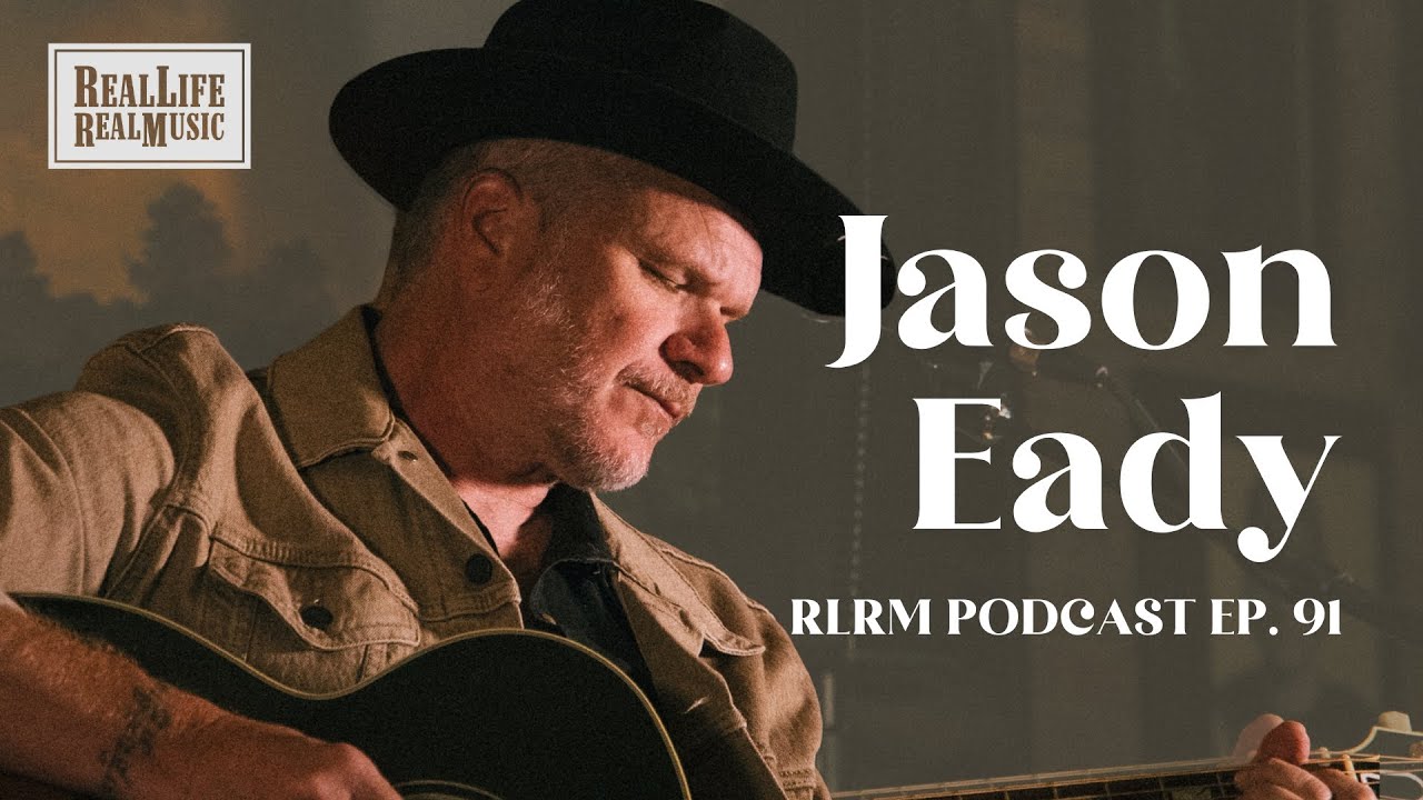Jason Eady - RLRM Podcast Ep. 91