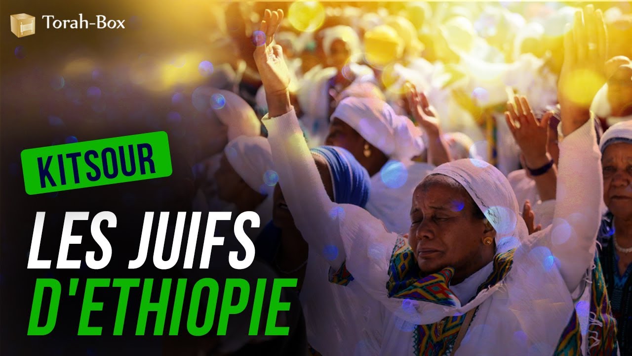 Kitsour - Les Juifs d'Ethiopie