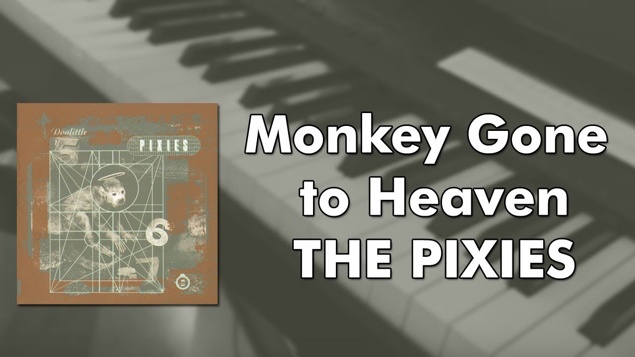 The Pixies - Monkey Gone To Heaven (piano cover)