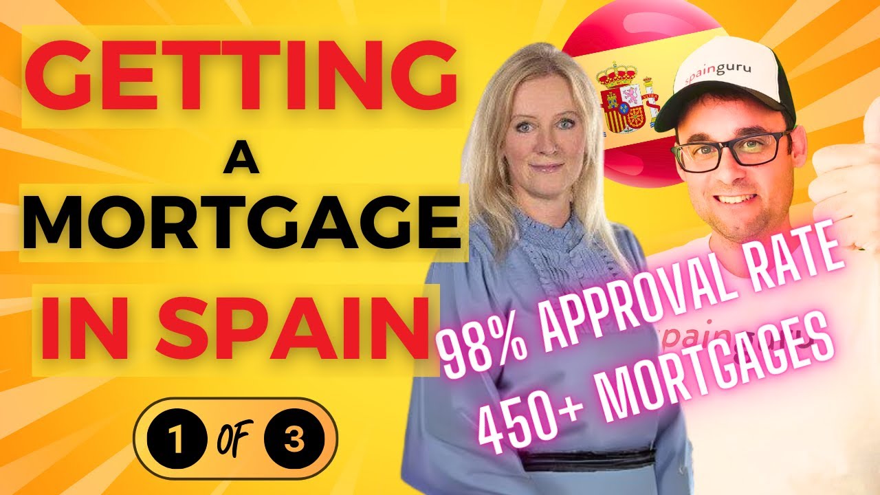 How can I get a mortgage in Spain as a foreigner? (1 of 3)
