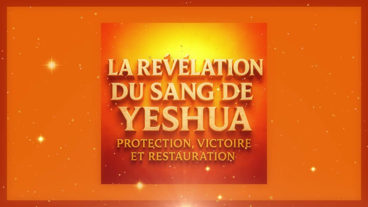 La Révélation du Sang de Yeshua : Protection, Victoire et Restauration |LES AVERTIS|KASHISHA