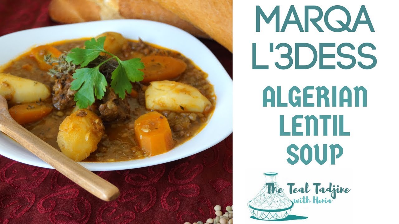 Algerian Lentil Soup | Marqa L'3dess, Lentilles Algériennes, العدس بالخضار