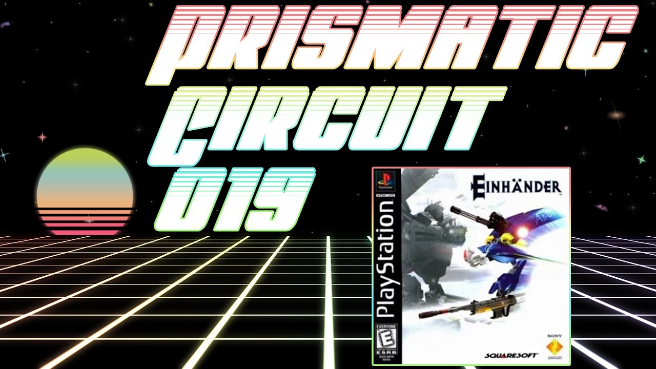 Prismatic Circuit: Episode 019