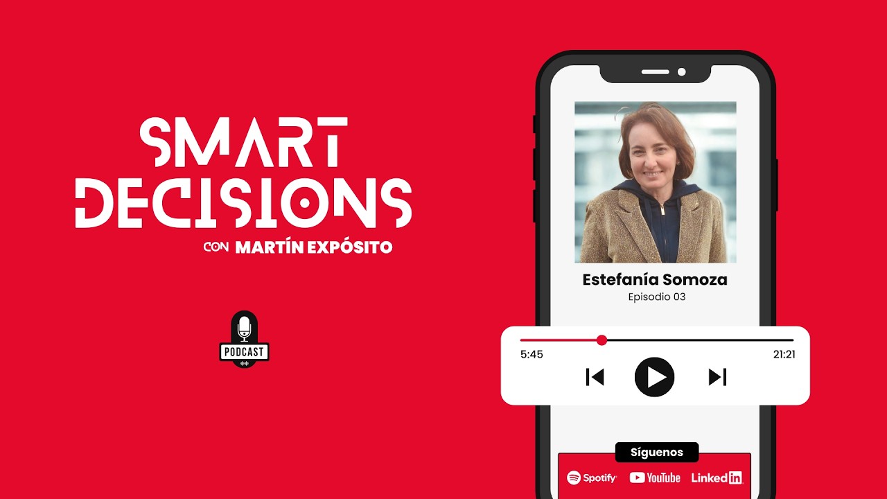S01E03 SmartDecisions - Estefanía Somoza