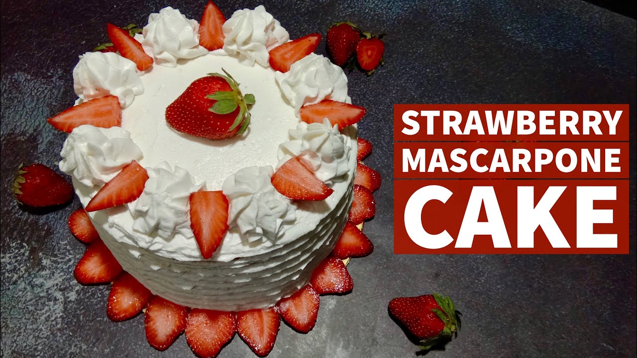 Strawberry and Mascarpone Cake |  Easy Strawberry Jam Recipe | Mascarpone Whipped Cream Frosting