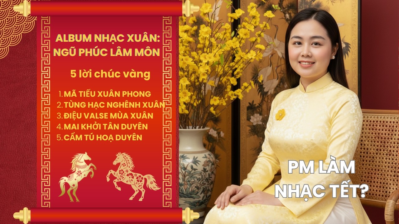 Khi Project Manager Làm Nhạc Tết: 5 Giai Điệu Khai Xuân Phúc Lộc Viên Mãn 2026 | Nhạc Xuân Rộn Rã 🌸