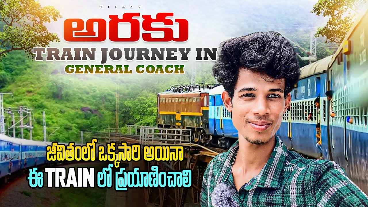 Visakhapatnam to Araku Full Train Journey 🚂|| అరకు Train journey in General coach || Vishnu