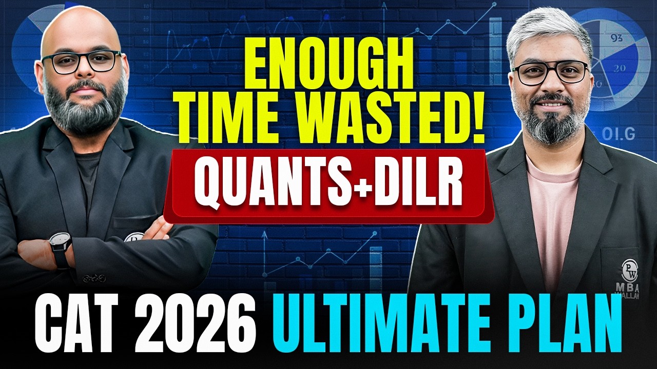 Complete Quant + DILR Plan for CAT 2026 | Score 99%ile! | MBA Wallah English