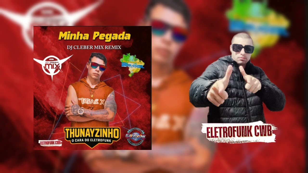 Minha Pegada - Thunayzinho, Dj Cleber Mix & Eletrofunk Brasil (Remix)
