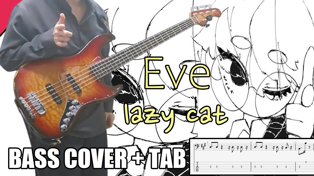 Eve(イブ ) - lazy cat  | [Bass Cover | TAB] 베이스/ベース