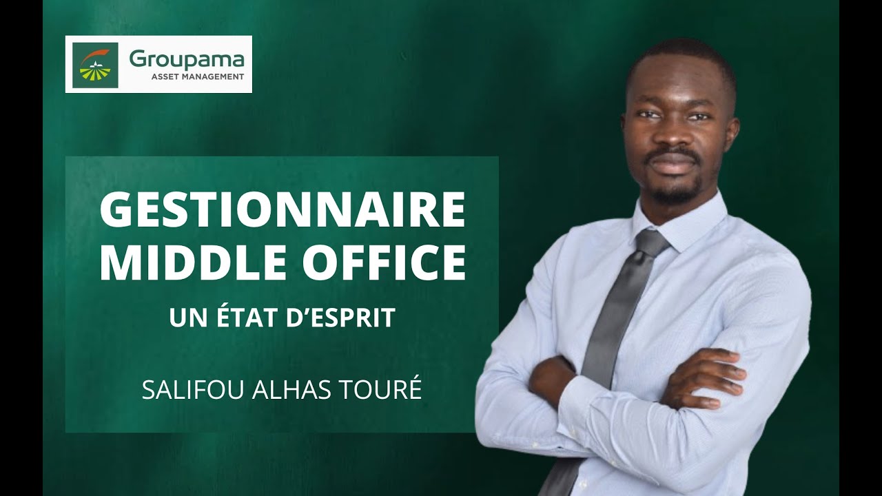 Gestionnaire Middle Office, un état d’esprit