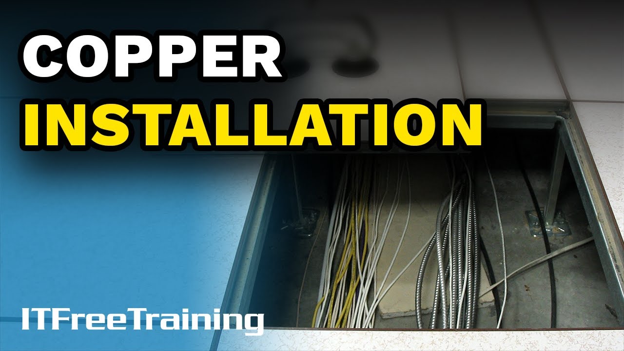 Copper Installation - CompTIA A+ 220-1101 – 4.12