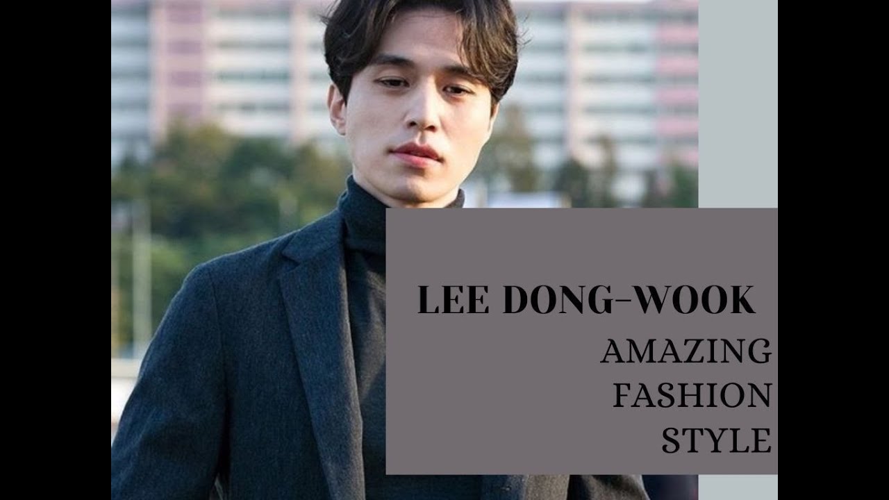Lee Dong Wook Amazing Fashion Style