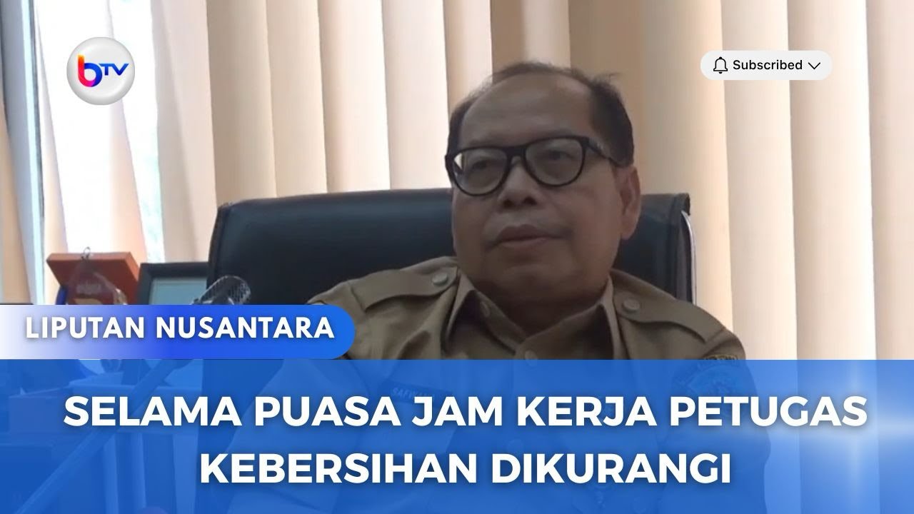 SELAMA PUASA JAM KERJA PETUGAS KEBERSIHAN DIKURANGI