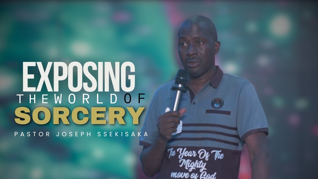 EXPOSING THE WORLD OF SORCERY Part 3 | PASTOR JOSEPH SSEKISAKA | 17-06-2025
