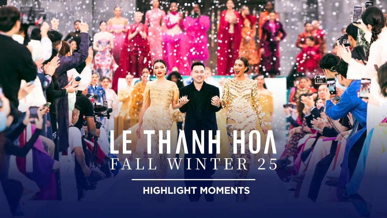 LE THANH HOA FALL/WINTER 2025 | HIGHLIGHT MOMENT