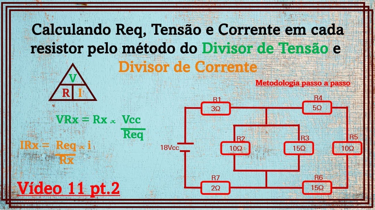 Encontrando Req, corrente e tensão pelo método Divisor de Tensão e Divisor de Corrente - Vídeo11 pt2