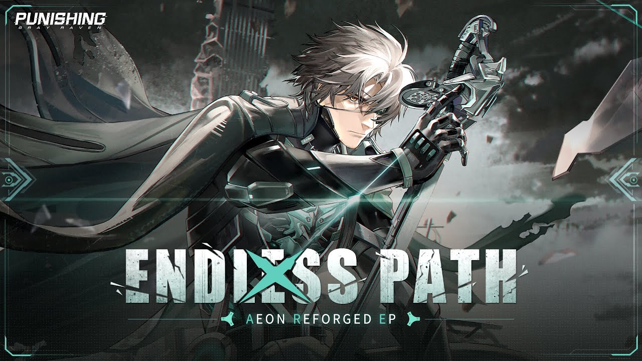 Punishing: Gray Raven | [Aeon Reforged] EP - Endless Path