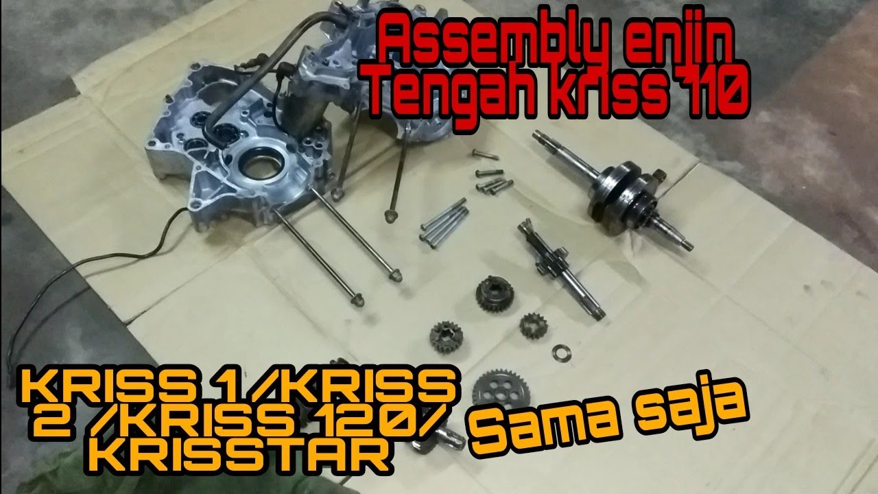 Assembly enjin tengah kriss110 Part 1