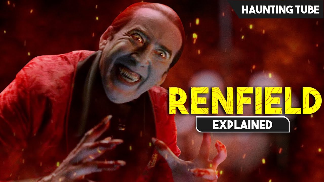 RENFIELD Explained in 9 Minutes - Horror Comedy Movie of 2023 | Haunting Tube