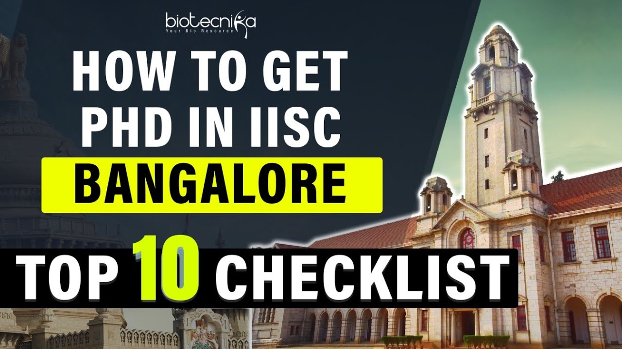 Как получить степень доктора философии в IISc Bangalore — 10 лучших контрольных списков