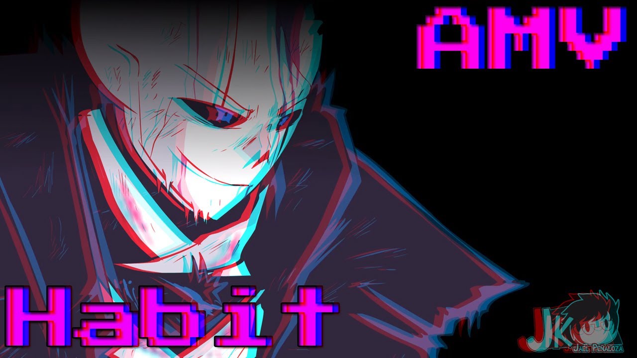 AMV - Underverse - Habit (T-Mass Remix)