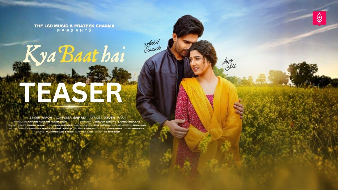 Kya Baat Hai (क्या बात है) | Teaser | Papon | Ankit Siwach | Love Gill | Saif Ali | Romantic Song