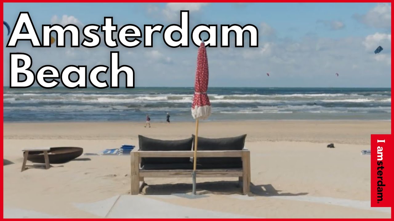 Discover Amsterdam Beach | I amsterdam