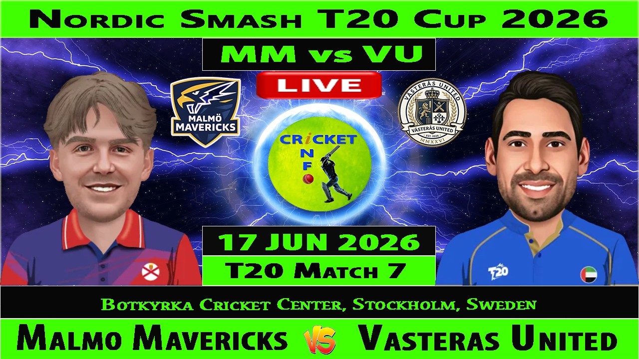 Malmo Mavericks vs Vasteras United | MM vs VU | 7th Match of Nordic Smash T20 Cup 2026 | VU vs MM