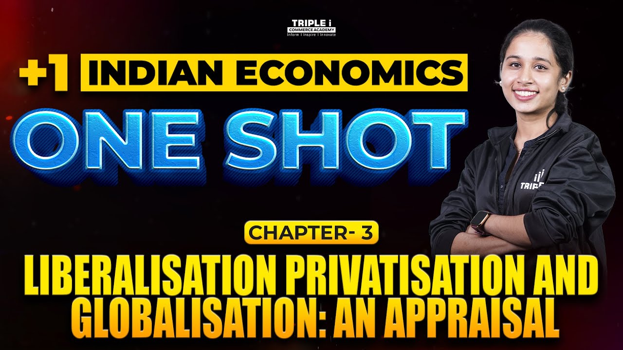 Plus One Indian Economics | Liberalisation, Privatisation & Globalisation |Mariya |One Shot |Triplei