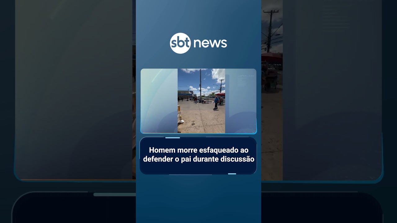 Homem morre esfaqueado ao defender o pai durante discuss&atilde;o em feira | #SBTManha