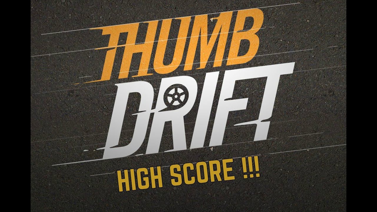 Thumb Drift Gameplay | New High Score!!!