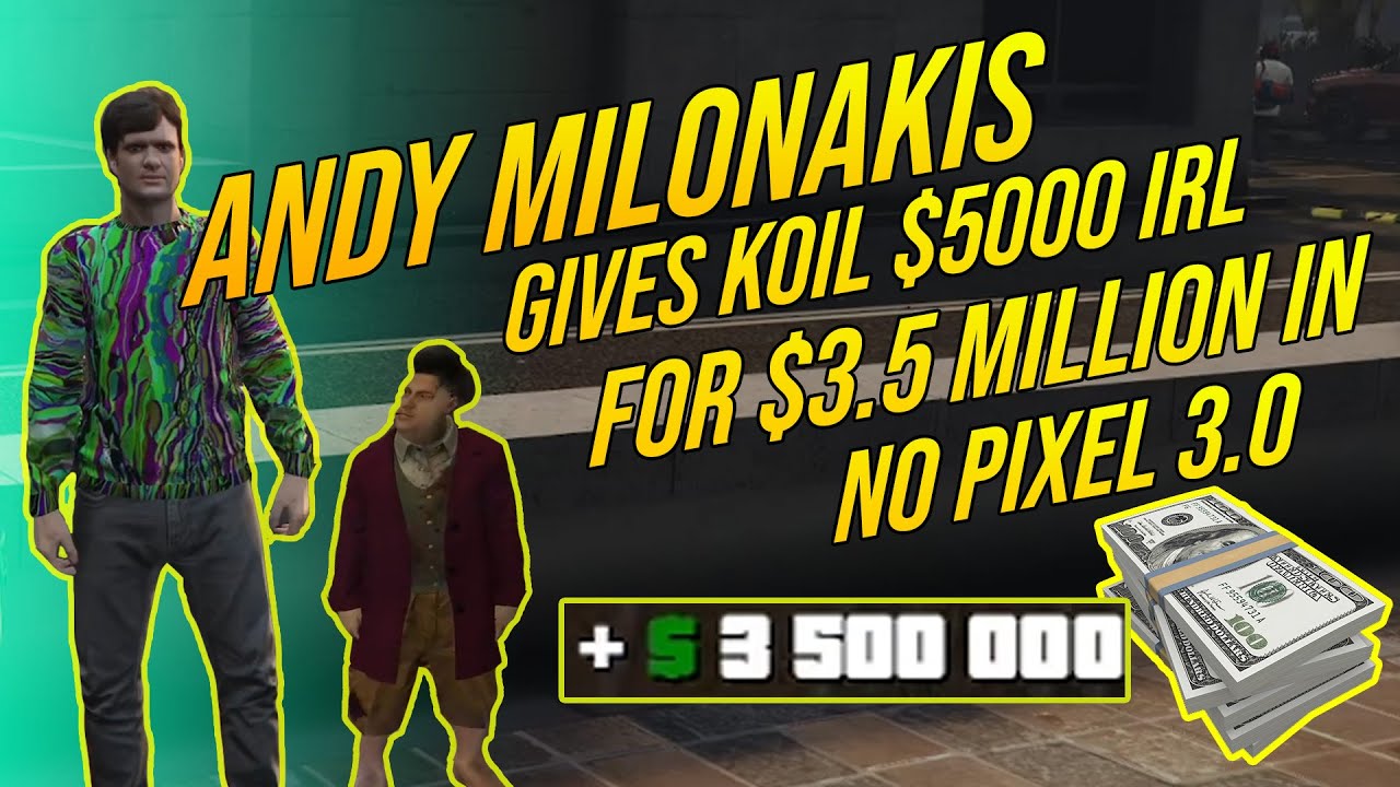 Andy Milonakis (Lil ERF) Gives $5000 IRL to Koil for $3.5 Million in NoPixel 3.0 GTA RP - FULLSTREAM