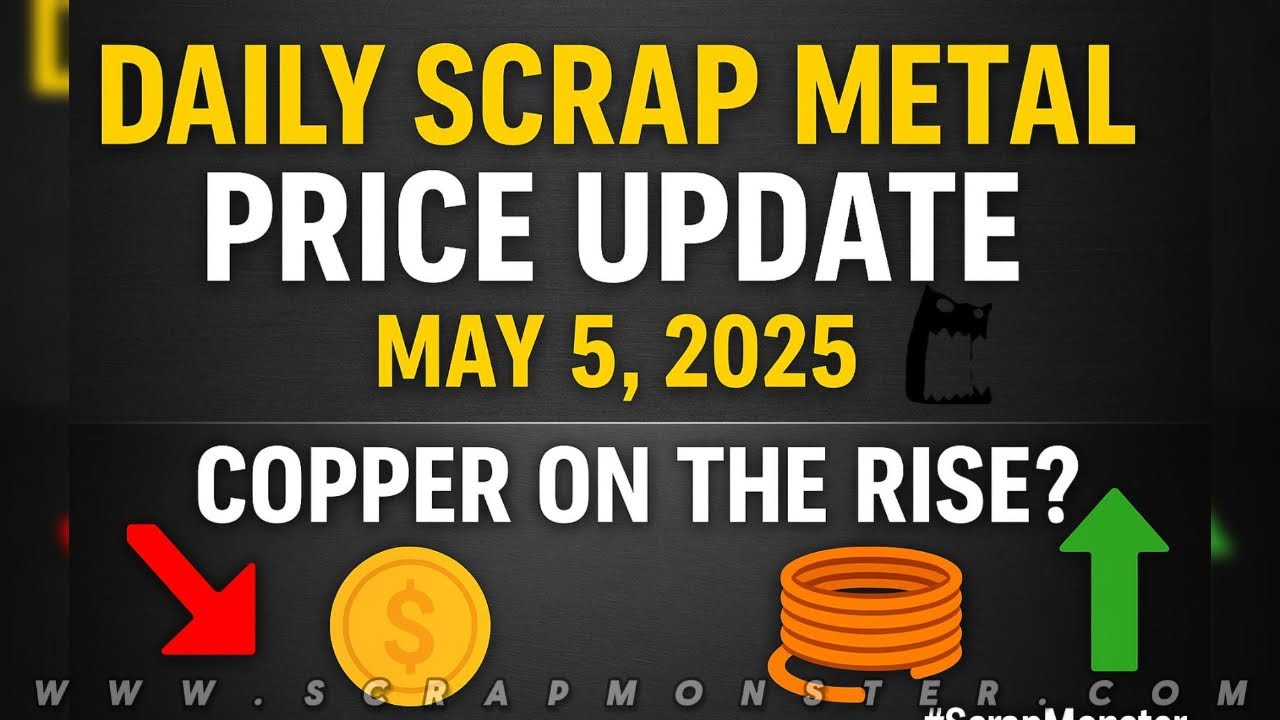 Daily Scrap Metal Price Update | May 5, 2025 | North America Copper Slightly Up | #ScrapMonster