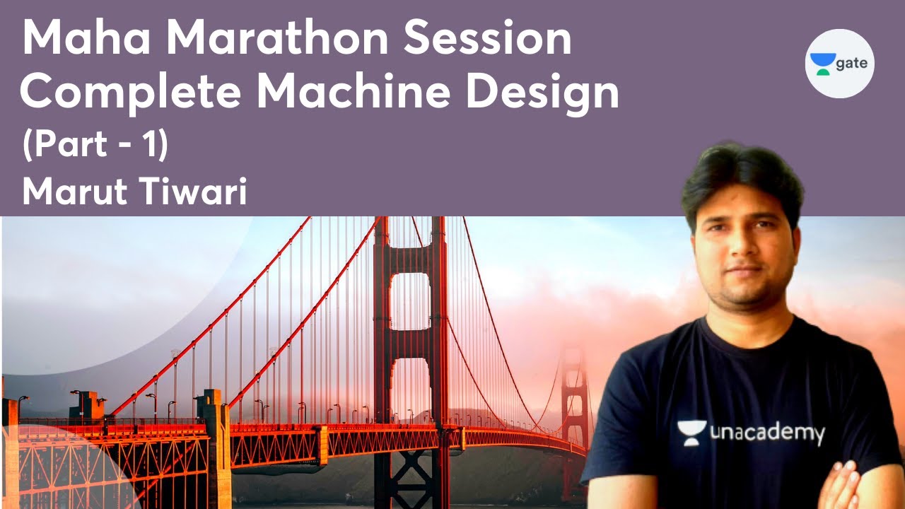Complete Machine Design (Part-1) | Maha Marathon | GATE & ESE | ME | Marut Tiwari