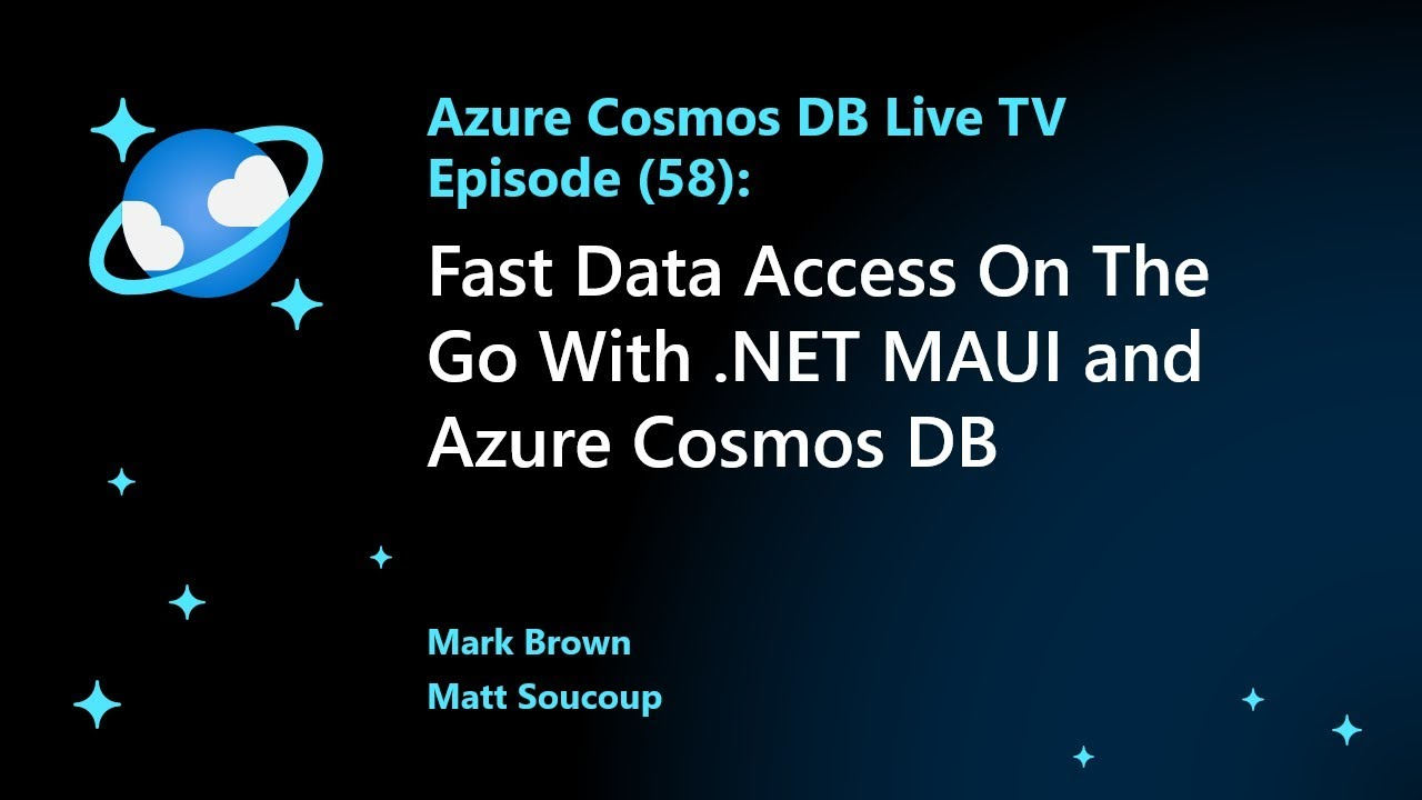Fast Data Access On The Go With .NET MAUI and Azure Cosmos DB - Ep 58