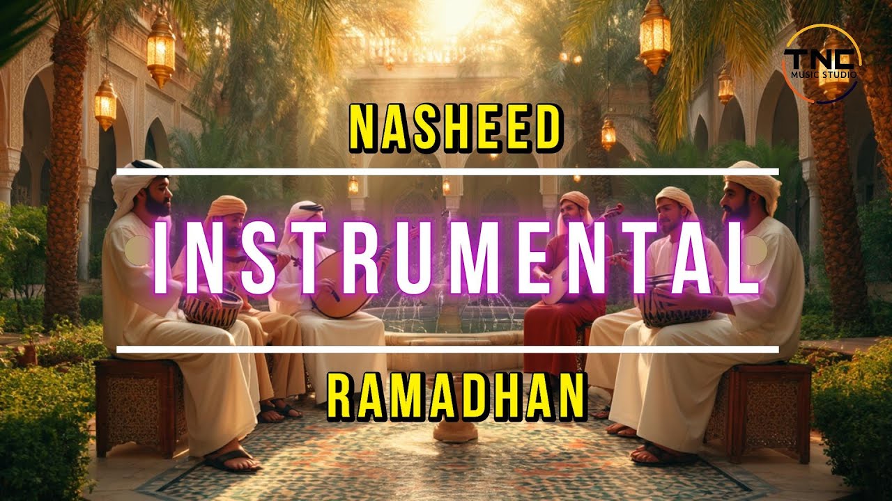 Ramadhan Nasheed Nasheed 2026 | Musik Menemani waktu selama Ramadhan | Religi Instrumental 2026