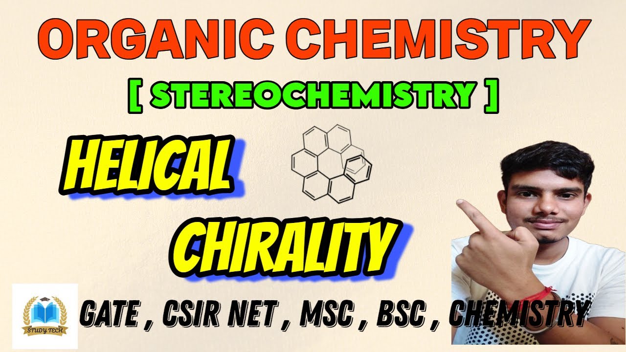 Helical Chirality || Stereochemistry || Organic Chemistry || CSIRNET / GATE CHEMISTRY