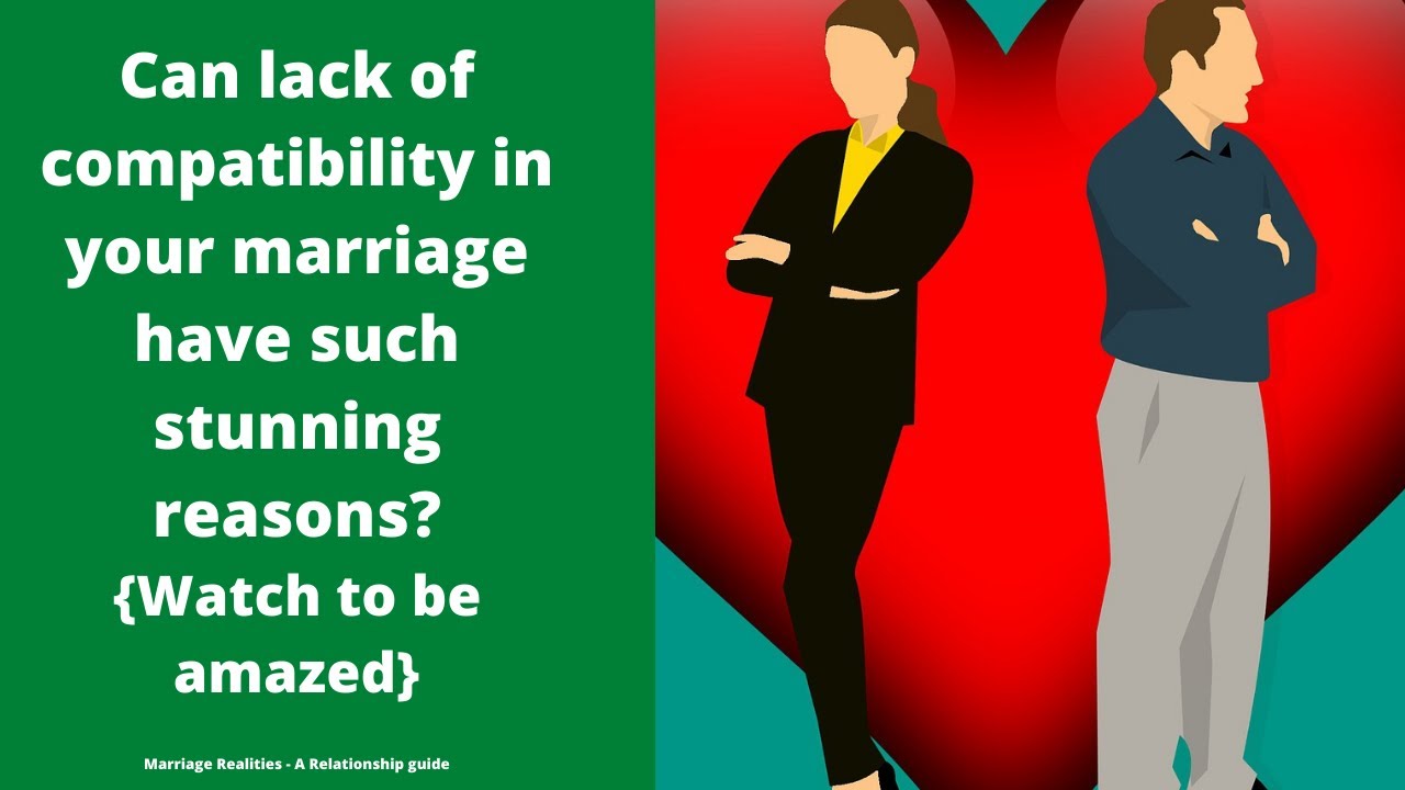 Lack of compatibility in your relationship - 7 stunning reasons