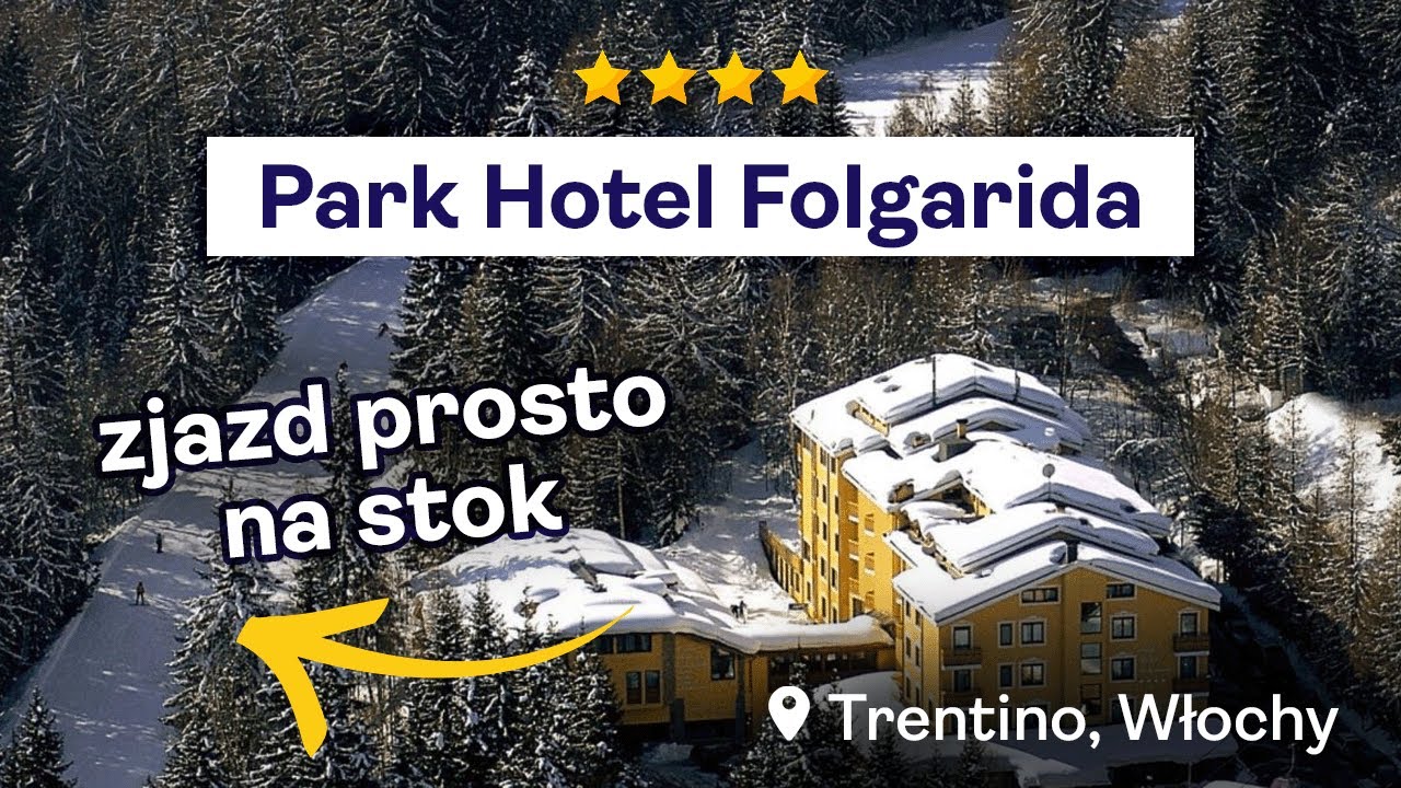 Hotel przy stoku w Val di Sole: Park Hotel Folgarida | Leć na narty do Włoch