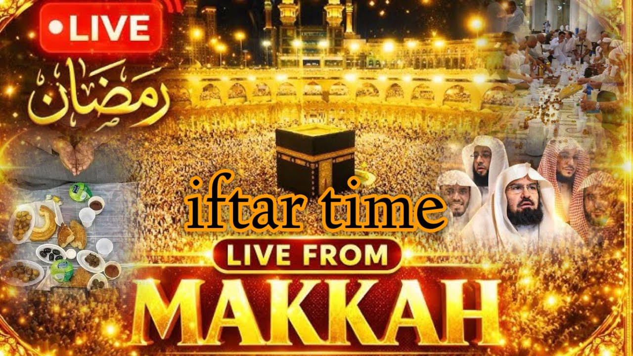 🕋MAKKAH LIVE | MECCA LIVE | KAABA LIVE🕋 RAMADAN / LIVE / IFTER TIME /