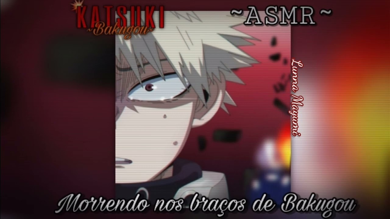 (ASMR/Bnha) Morrendo nos braços de Bakugou (1/2)