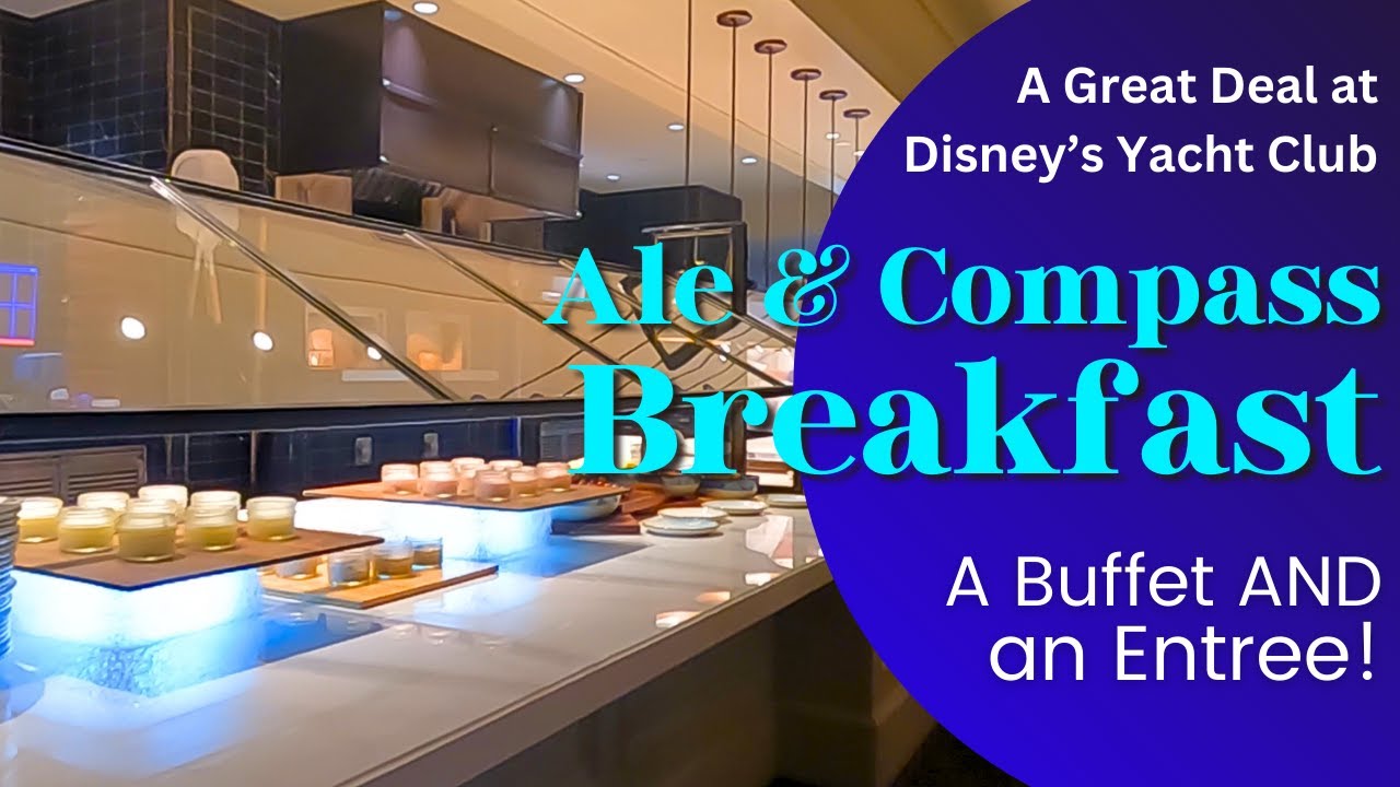 Ale and Compass for Breakfast - A great deal at Disney's Yacht Club
