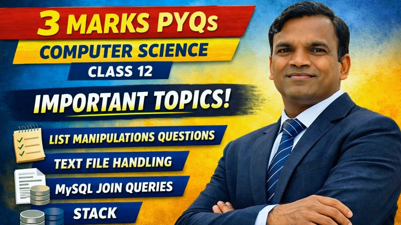 CBSE Class 12 Computer Science | Python revision tour, Stack, MySQL Joins & 3 Marks PYQs explained