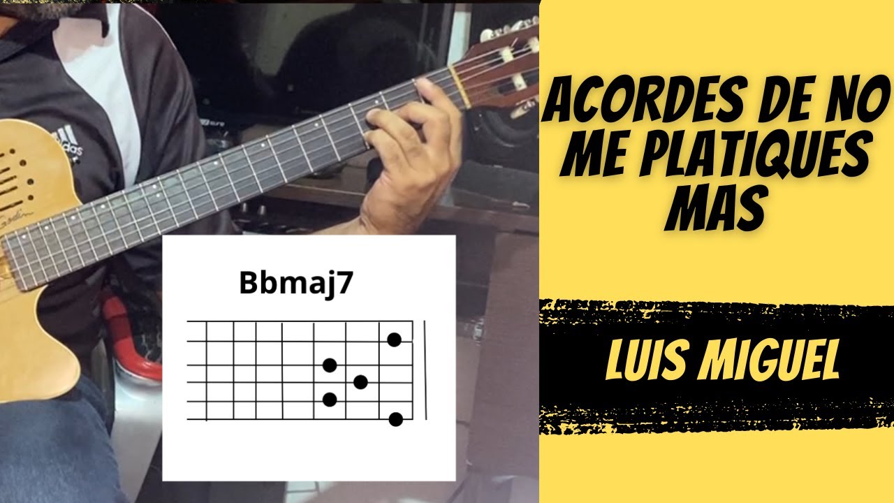 No me platiques más / Acordes para guitarra